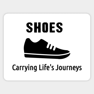 Shoes: Carrying Life's Journeys funny quote t shirt Sticker